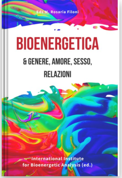 Bioenergetica e Genere, Amore, Sesso, Relazioni  [IT]